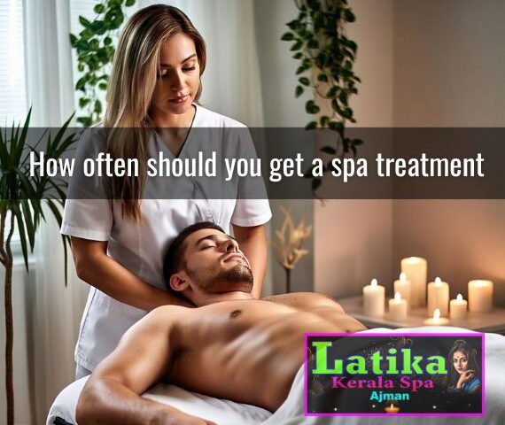 How Often Should You Get a Spa Treatment